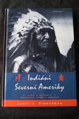 náhled knihy - Indiáni Severní Ameriky : víra a rituály, duchové země a oblohy