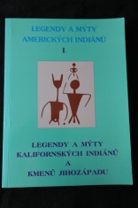 náhled knihy - Legendy a mýty amerických Indiánů. 1., Legendy a mýty kalifornských Indiánů a kmenů Jihozápadu