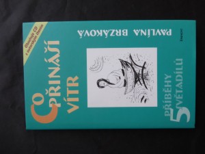 náhled knihy - Co přináší vítr : příběhy 5 světadílů bez CD