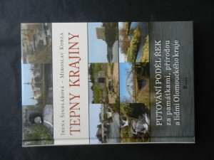 náhled knihy - Tepny krajiny : putování podél řek za památkami, přírodou a lidmi Olomouckého kraje