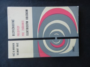 náhled knihy - Bezpečnostné predpisy pre zváranie elektrickým oblúkom a príbuzné procesy