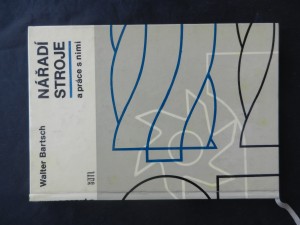 náhled knihy - Nářadí, stroje a práce s nimi : Určeno [též] žákům odb. škol a učilišť