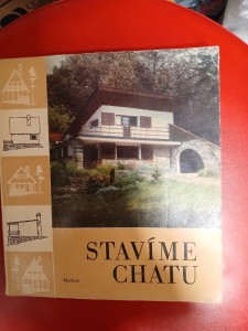 náhled knihy - Stavíme chatu : chata váš domov