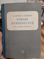 náhled knihy - Stroje : (strojnictví) : učební text pro průmyslové školy strojnické a elektrotechnické se čtyřletým i dvouletým studiem, pom. kn. pro ostatní druhy průmyslových škol