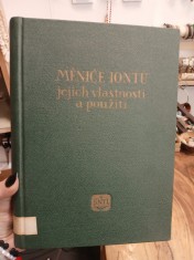 náhled knihy - Měniče iontů, jejich vlastnosti a použití : [Sborník] : Příručka stř. a vyš. kádrům ve výzkumu a ve výrobě, pomůcka pro vys. a odb. školy chem.