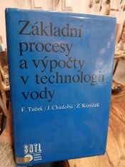 náhled knihy - Základní procesy a výpočty v technologii vody : celostátní vysokoškolská příručka pro studenty vysokých škol chemickotechnologických studijního oboru č. 28-05-8 Technologie vody