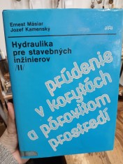 náhled knihy - Hydraulika pre stavebných inžinierov. [D.] 2, Prúdenie v korytách a pórovitom prostredí