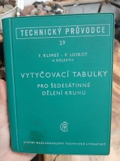 náhled knihy - Vytyčovací tabulky pro šedesátinné dělení kruhu : Určeno staveb., zeměměř. a les. inž. a vysokošk. posl. a žákům prům. škol