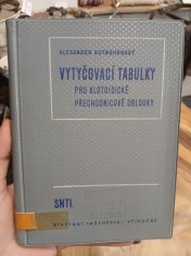 náhled knihy - Vytyčovací tabulky pro klotoidické přechodnicové oblouky : Určeno inž. v projekci i praxi stavby silnic a železnic