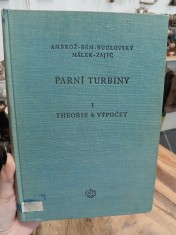 náhled knihy - Parní turbiny : pomůcka pro vysokoškolské studium a pro energetiky-výpočtáře v praxi. 1. [díl], Theorie a výpočet