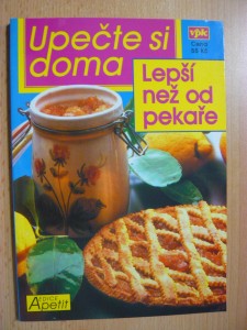 náhled knihy - Upečte si doma : lepší než od pekaře