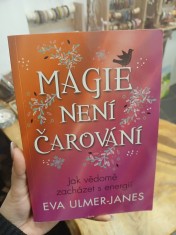 náhled knihy - Magie není čarování : jak vědomě zacházet s energií