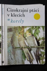 náhled knihy - Cizokrajní ptáci v klecích - korely