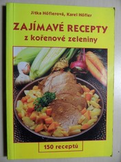 náhled knihy - Zajímavé recepty z kořenové zeleniny : 150 receptů