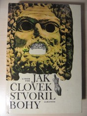 náhled knihy - Jak člověk stvořil bohy
