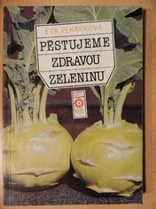 náhled knihy - Pěstujeme zdravou zeleninu