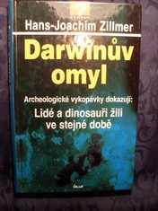 náhled knihy - Darwinův omyl : archeologické vykopávky dokazují: Lidé a dinosauři žili ve stejné době