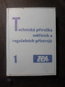 náhled knihy - Technická příručka měřicích a regulačních přístrojů : určeno pro všechny prac. v oboru měření a regulace. 1. díl, Měřicí a regulační přístroje pro tepelně technickou kontrolu