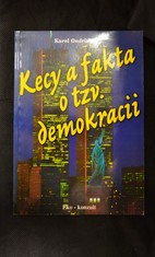 náhled knihy - Kecy a fakta o tzv. demokracii : Všeobecné kecy, Fakta a Nezodpovězené otázky