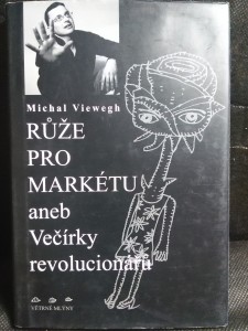 náhled knihy - Růže pro Markétu, aneb, Večírky revolucionářů