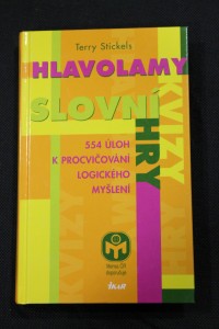 náhled knihy - Hlavolamy, kvizy, slovní hry : 554 úloh k procvičování logického myšlení