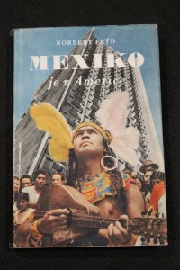 náhled knihy - Mexiko je v Americe : črty a snímky z cest