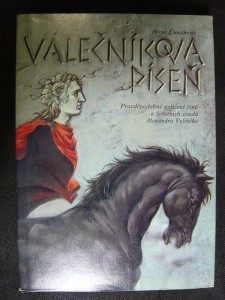 náhled knihy - Válečníkova píseň : pravděpodobné vylíčení činů a životních osudů Alexandra Velikého