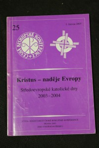náhled knihy - Kristus - naděje Evropy. Středoevropské katolické dny 2003 - 2004