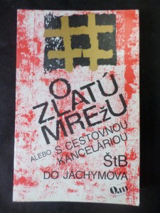 náhled knihy - O zlatú mrežu alebo s cestovnou kanceláriou ŠtB do Jáchymova