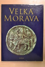 náhled knihy - Veľká Morava : Doba a umenie