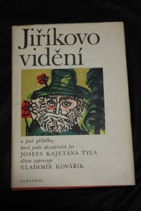 náhled knihy - Jiříkovo vidění a jiné příběhy, které podle divadelních her Josefa Kajetána Tyla dětem vypravuje Vladimír Kovářík