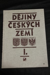 náhled knihy - Dějiny českých zemí. 1, Od pravěku do poloviny 18. století