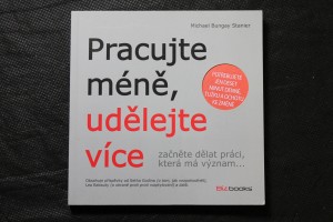 náhled knihy - Pracujte méně, udělejte více : začněte dělat práci, která má význam--