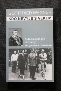 náhled knihy - Kdo nevyje s Vlkem : autobiografické záznamy Wagnerova pravnuka