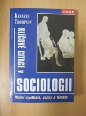 náhled knihy - Klíčové citace v sociologii : Hlavní myslitelé, pojmy a témata