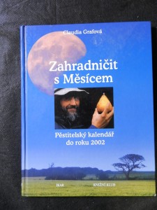 náhled knihy - Gärtnern mit dem Mond. Česky Zahradničit s Měsícem : pěstitelský kalendář do roku 2002