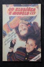 náhled knihy - Od klubíčka k modelu : Abeceda pletení pro dívky od 13 let. Díl 1