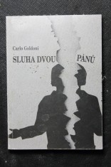 náhled knihy - Carlo Goldoni, Sluha dvou pánů = Carlo Goldoni, Il servitore di due padroni : komedie non plus ultra : premiéry 23. a 24. září 2000