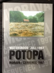 náhled knihy - Potopa = Flood = Überschwemmung : Morava - červenec 1997 Flood Überschwemmun