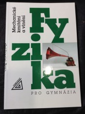 náhled knihy - Fyzika pro gymnázia. Mechanické kmitání a vlnění