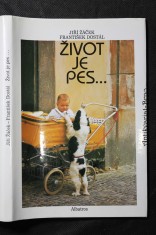 náhled knihy - Život je pes : obrázková knížka pro lidská štěňata : pro děti od 6 let