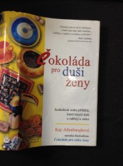 náhled knihy - Čokoláda pro duši ženy : sedmdesát sedm příběhů, které nasytí duši a zahřejí u srdce