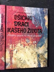 náhled knihy - Všichni draci našeho života... : Příběhy psané na okraji propasti