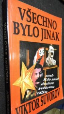 náhled knihy - Všechno bylo jinak, aneb, Kdo začal druhou světovou válku?